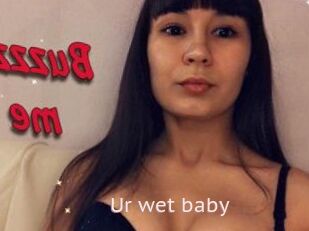 Ur_wet_baby