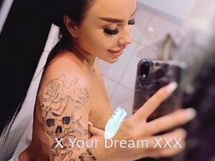 X_Your_Dream_XXX