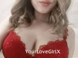 YourLoveGirlX