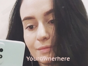 Yourownerhere