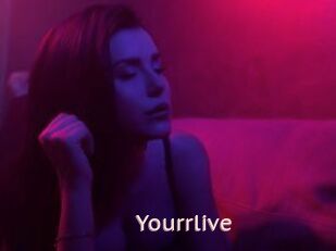 Yourrlive